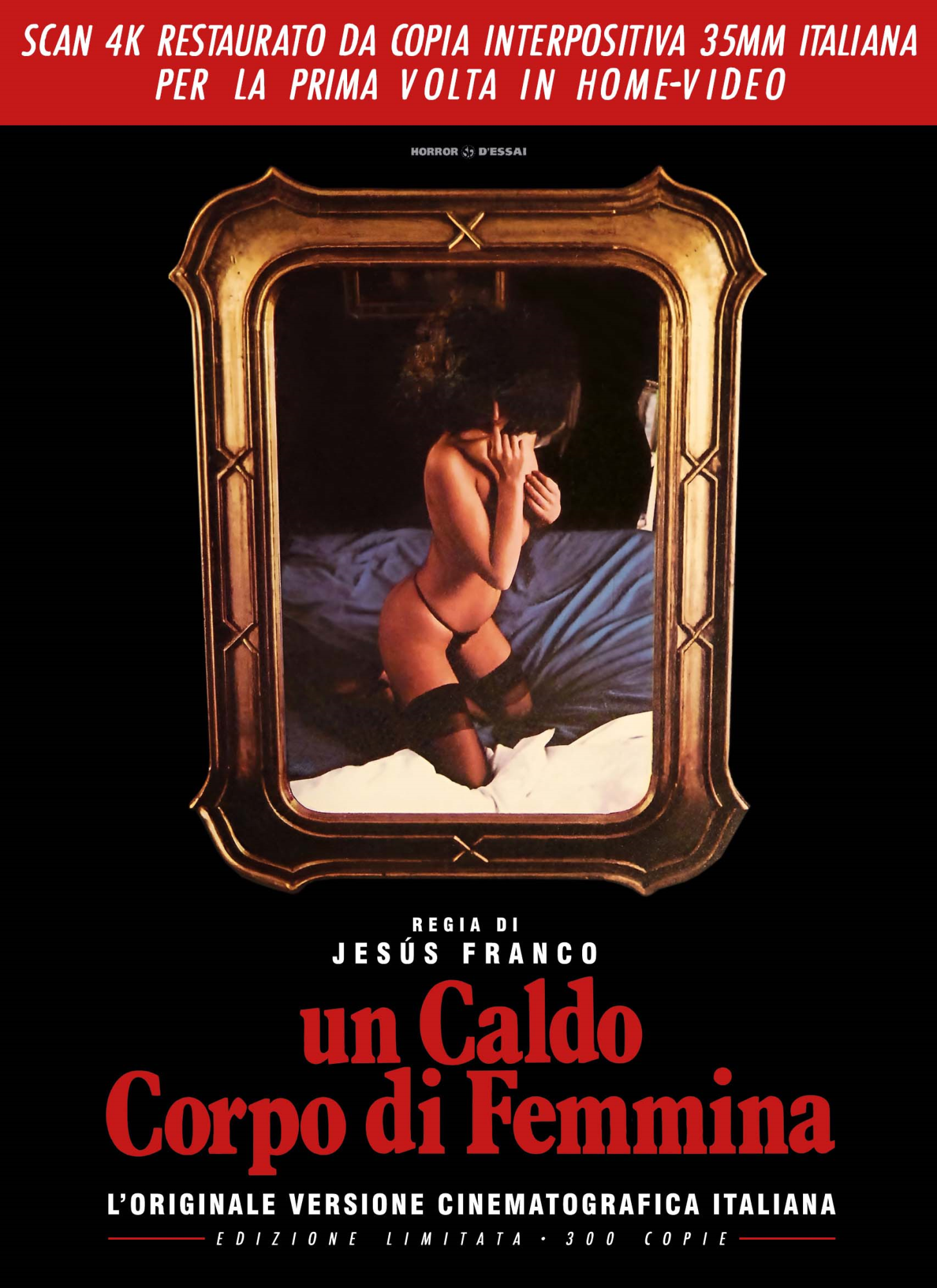 Un caldo corpo di femmina - Limitata 300 Copie - Restaurato in HD (Horror d'Essai # 474) (V.M. 18)